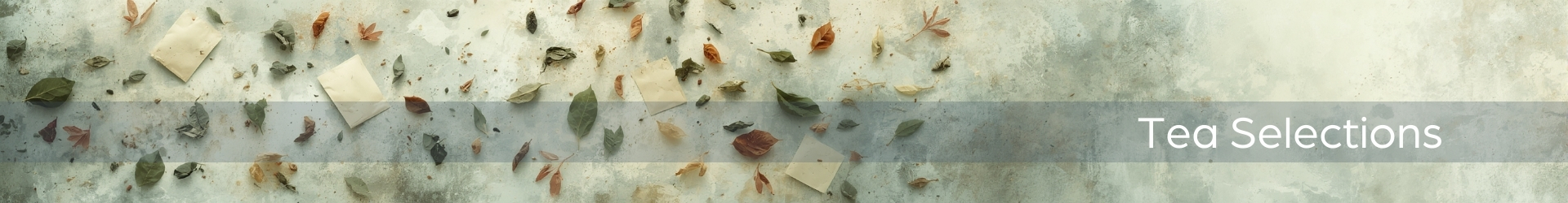 Tea Selections